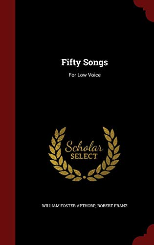 Beispielbild fr Fifty Songs: For Low Voice zum Verkauf von SatelliteBooks