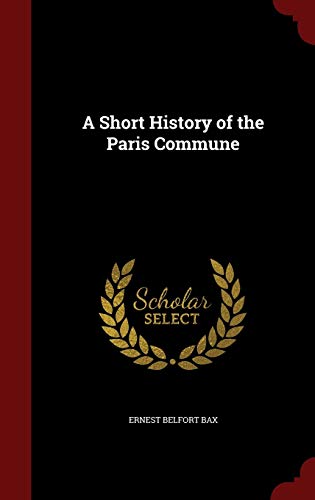 9781297610837: A Short History of the Paris Commune
