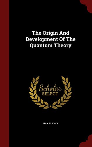 9781297627569: The Origin And Development Of The Quantum Theory