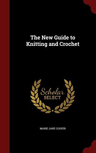 9781297646904: The New Guide to Knitting and Crochet