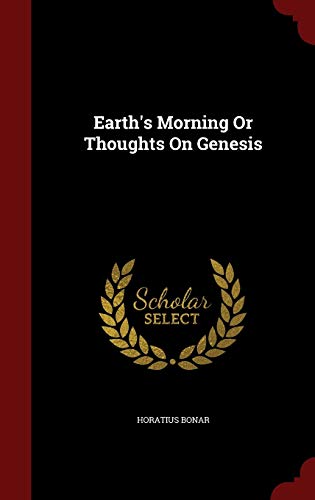 9781297709838: Earth's Morning Or Thoughts On Genesis