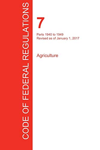 Beispielbild fr CFR 7, Parts 1940 to 1949, Agriculture, January 01, 2017 (Volume 13 of 15) zum Verkauf von Lucky's Textbooks