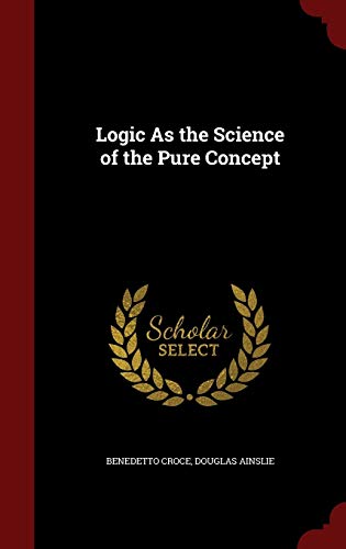 9781297732249: Logic As the Science of the Pure Concept