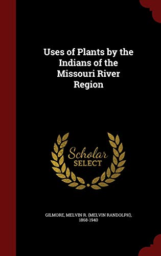9781297755255: Uses of Plants by the Indians of the Missouri River Region