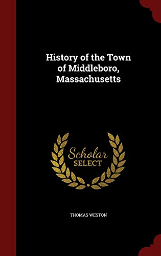 9781297755576: History of the Town of Middleboro, Massachusetts