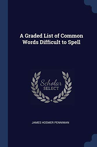 Stock image for A Graded List of Common Words Difficult to Spell for sale by Lucky's Textbooks
