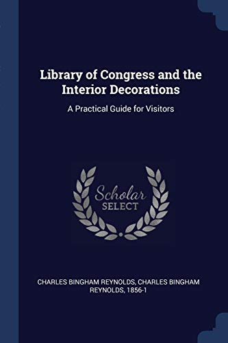 9781297759970: Library of Congress and the Interior Decorations: A Practical Guide for Visitors