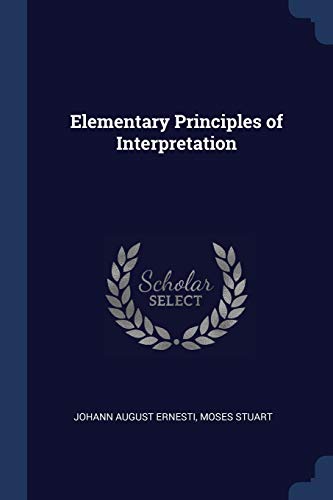 Stock image for Elementary Principles of Interpretation for sale by Lucky's Textbooks