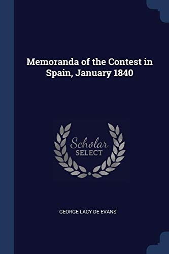 Stock image for Memoranda of the Contest in Spain, January 1840 for sale by Lucky's Textbooks