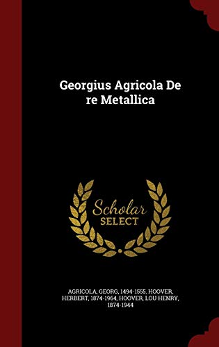 9781297794292: Georgius Agricola De re Metallica