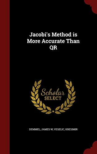 Stock image for Jacobi's Method is More Accurate Than QR for sale by Lucky's Textbooks