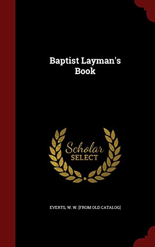 9781297839306: Baptist Layman's Book