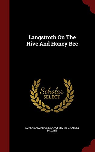 9781297863462: Langstroth On The Hive And Honey Bee