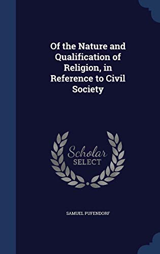 9781297865312: Of the Nature and Qualification of Religion, in Reference to Civil Society