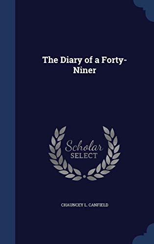 9781297874208: The Diary of a Forty-Niner