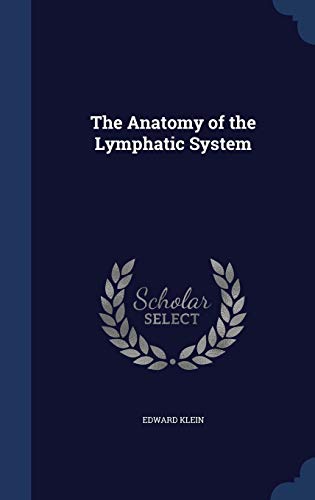 9781297877162: The Anatomy of the Lymphatic System