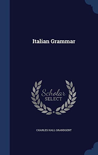 Italian Grammar (Hardback) - Charles Hall Grandgent