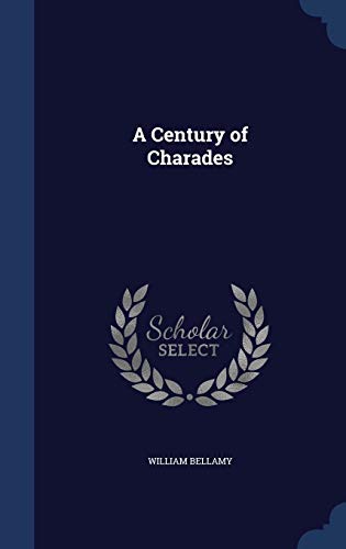 9781297880421: A Century of Charades