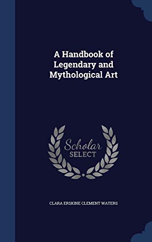 Beispielbild fr A Handbook of Legendary and Mythological Art zum Verkauf von HPB-Red