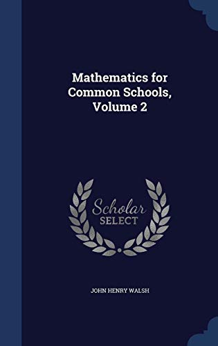 9781297886164: Mathematics for Common Schools, Volume 2