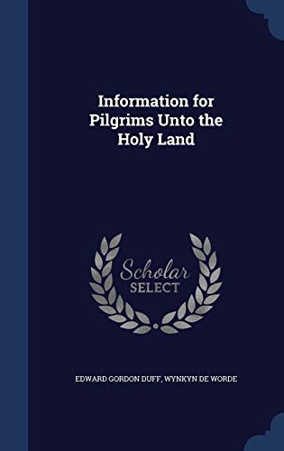 Stock image for Information for Pilgrims Unto the Holy Land for sale by Lucky's Textbooks