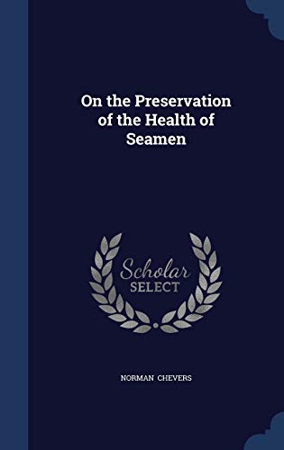 9781297889394: On the Preservation of the Health of Seamen