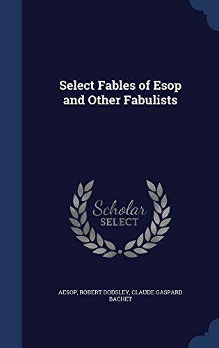 Stock image for Select Fables of Esop and Other Fabulists for sale by Lucky's Textbooks