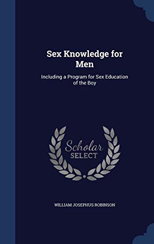 9781297894176: Sex Knowledge for Men: Including a Program for Sex Education of the Boy