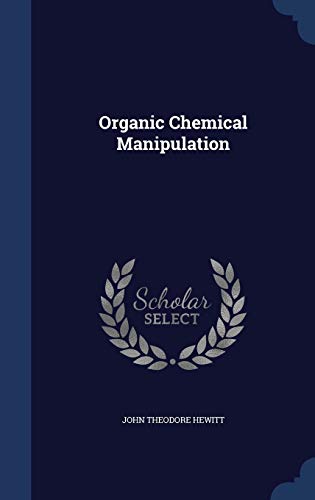 9781297894480: Organic Chemical Manipulation