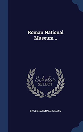 9781297899102: Roman National Museum ..