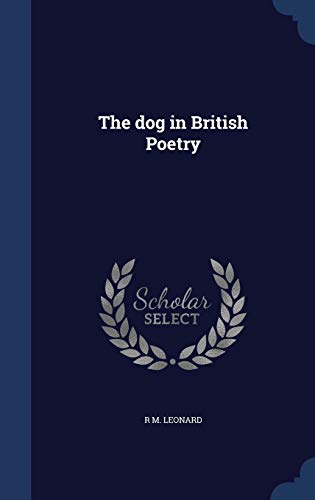 9781297899850: The dog in British Poetry