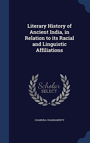 Stock image for Literary History of Ancient India, in Relation to its Racial and Linguistic Affiliations for sale by Lucky's Textbooks