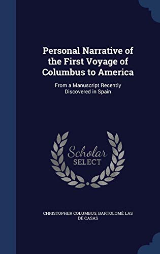 9781297909283: Personal Narrative of the First Voyage of Columbus to America: From a Manuscript Recently Discovered in Spain