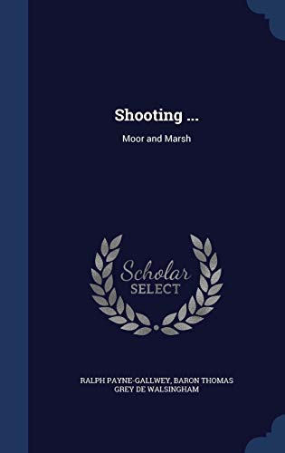 Stock image for Shooting .: Moor and Marsh for sale by Lucky's Textbooks