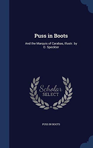 Stock image for Puss in Boots: And the Marquis of Carabas, Illustr. by O. Speckter for sale by Lucky's Textbooks