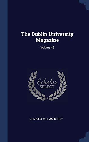 9781297936968: The Dublin University Magazine; Volume 48