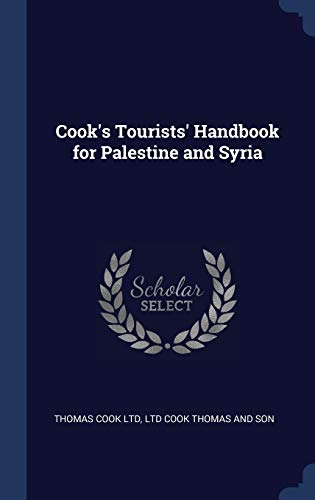 9781297937750: Cook's Tourists' Handbook for Palestine and Syria