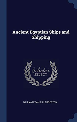 9781297944499: Ancient Egyptian Ships and Shipping