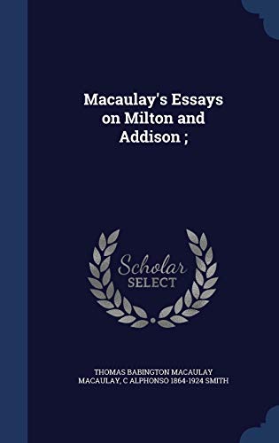 9781297944543: Macaulay's Essays on Milton and Addison;