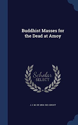 9781297949470: Buddhist Masses for the Dead at Amoy