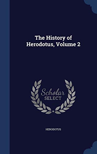 9781297954528: The History of Herodotus, Volume 2