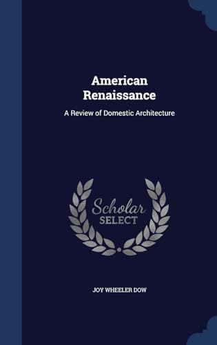 Stock image for American Renaissance: A Review of Domestic Architecture for sale by Lucky's Textbooks