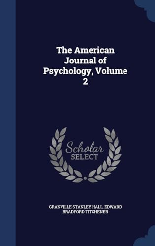 Stock image for The American Journal of Psychology, Volume 2 for sale by Lucky's Textbooks