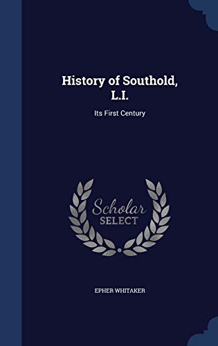 9781297974083: History of Southold, L.I.: Its First Century