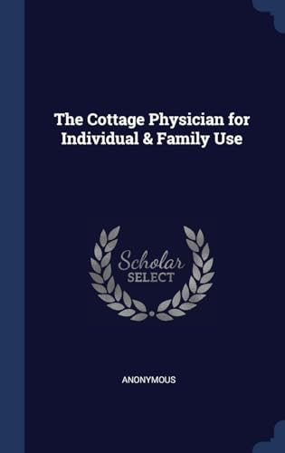 9781297975912: The Cottage Physician for Individual & Family Use