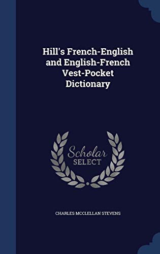 9781297979170: Hill's French-English and English-French Vest-Pocket Dictionary
