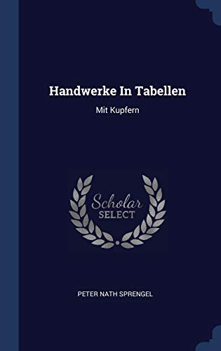 Stock image for Handwerke In Tabellen: Mit Kupfern for sale by Lucky's Textbooks