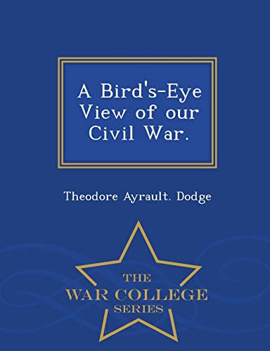 Stock image for A Bird'sEye View of our Civil War War College Series for sale by PBShop.store US