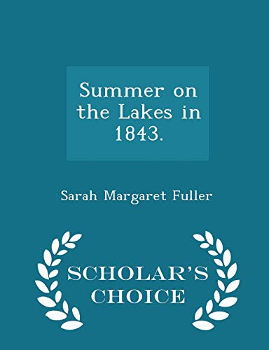 Beispielbild fr Summer on the Lakes in 1843. - Scholars Choice Edition zum Verkauf von Reuseabook