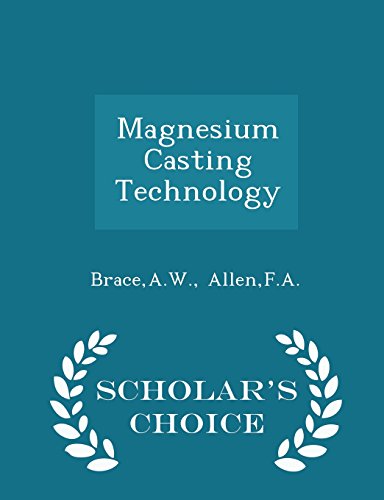 9781298028631: Magnesium Casting Technology - Scholar's Choice Edition